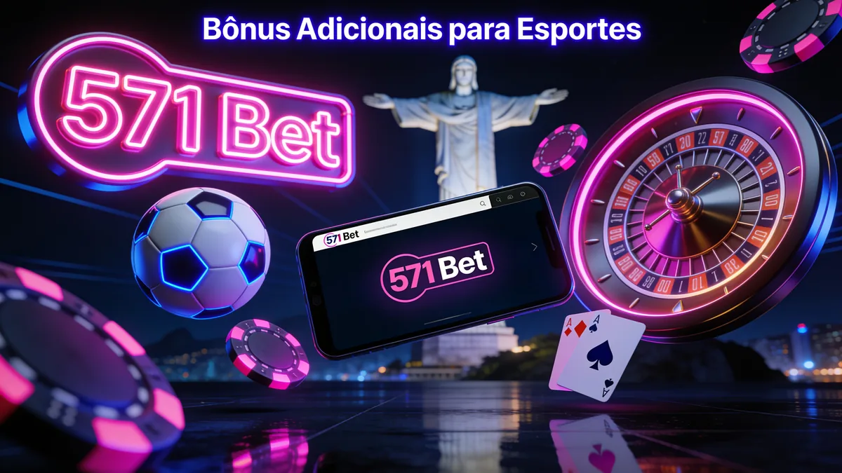 Bônus Adicionais para Esportes: guia de 571 bet para jogadores no Brasil